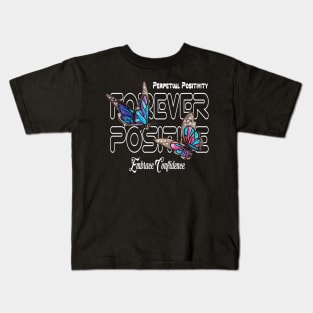 Butterfly Effect Spreading Positivity forever positive for men and womens Kids T-Shirt